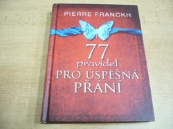 Pierre Franckh - 77 pravidel pro úspěšná přání (2013) jako nová