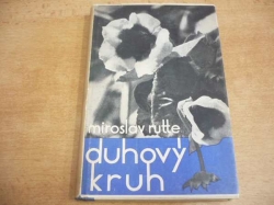 Miroslav Rutte - Duhový kruh (1941)