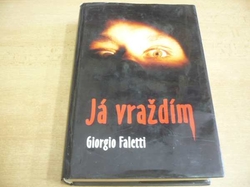 Giorgio Faletti - Já vraždím (2005)