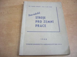 Zdeněk Schwarz - Novodobé stroje pro zemní práce (1948)