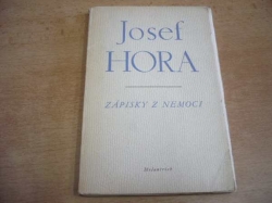 Josef Hora - Zápisky z nemoci (1945) 