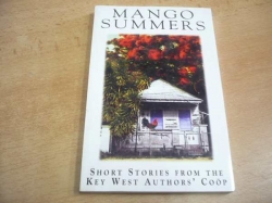 Mango Summers. Short Stories from the Key West Authors' Coöp (2002) anglicky