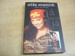 Radka Červinková - Míša Nosková. Já jsem já. Kniha nejen o hubnutí (2005)
