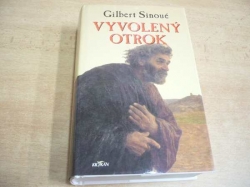 Gilbert Sinoué - Vyvolený otrok (2001) nová