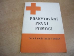 Bohumil Šefrna - Poskytování první pomoci. Co má umět každý občan (1980)