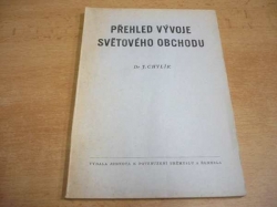 J. Chylík - Přehled vývoje světového obchodu (1948)