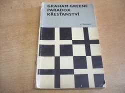 Graham Greene - Paradox křesťanství (1970)