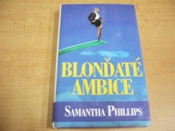 Samantha Phillips - Blonďaté ambice (1996)