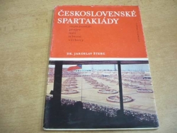Jaroslav Šterc - Československé spartakiády nejmasovější projev naší tělesné výchovy (1975)