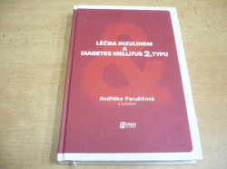Jindřiška Perušicová - Léčba inzulinem a diabetes mellitus 2. typu (2009) nová