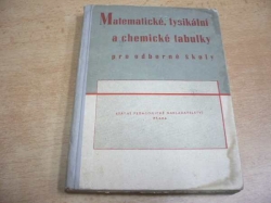 Josef Bartůněk - Matematické, fysikální a chemické tabulky pro odborné školy (1956) 