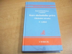 Josef Bejček - Kurs obchodního práva. Obchodní závazky (2003) Právnické učebnice 