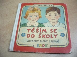 Josef Spilka - Těším se do školy (1960) 