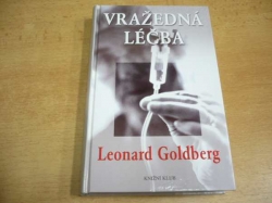  Leonard Goldberg - Vražedná léčba (2009)