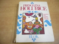 Princezna holubice. Sedmdesát sedm pohádek z Moravy a Slezska (1979)
