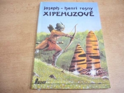 Joseph-Henri Rosny - Xipehuzové (1992)