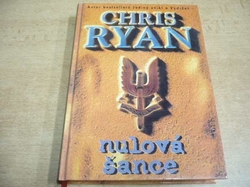  Chris Ryan - Nulová šance (1999)