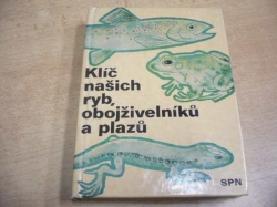 Sergěj Hrabě - Klíč našich ryb,obojživelníků a plazů (1973)
