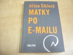 Jiřina Šiklová - Matky po e-mailu (2009) jako nová
