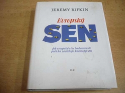 Jeremy Rifkin - Evropský sen (2005)