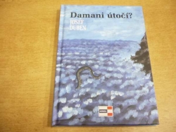 Josef Duben - Damani útočí? (2014)