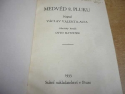 Václav Valenta-Alfa - Medvěd 8. pluku. V. V. Štech - O zlaté kapličce (1933) 