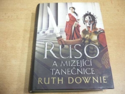 Ruth Downie - Ruso a mizející tanečnice (2012)