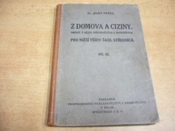 Josef Pešek - Z domova a ciziny III. Obrazy z dějin středověkých a novověkých pro nižší třídy škol sředních (1924) 
