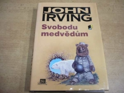 John Irving - Svobodu medvědům (1994)