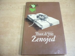 Theun de Vries - Ženojed (1981)