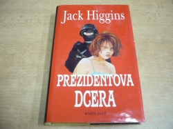 Jack Higgins - Prezidentova dcera (2002)