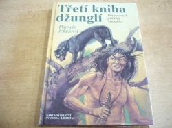 Pamela Jekelová - Třetí kniha džunglí. Deset nových příběhů Mauglího (1993) jako nová