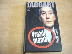 Peter Cave - Vraždící mamba. Taggart. Populární detektivní seriál (1997)