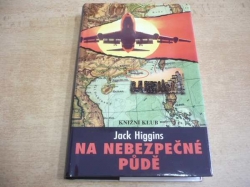 Jack Higgins - Na nebezpečné půdě (1996) nová