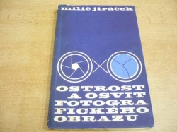 Milič Jiráček - Ostrost a osvit fotografického obrazu (1965)