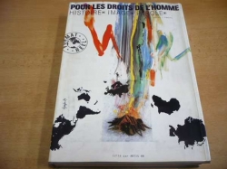Pour les droits de l'homme.  Histoire, Image, Parole. For Human Rights . Histories images voices (1989) anglicky, francozsky