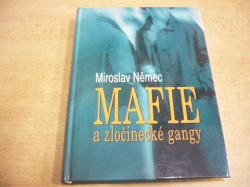 Miroslav Němec - Mafie a zločinecké gangy (2003)