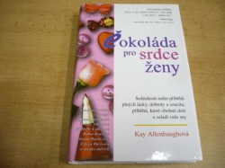 Kay Allenbaughová - Čokoláda pro srdce ženy (1999)