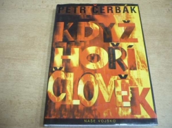 Petr Čerbák - Když hoří člověk (1996)