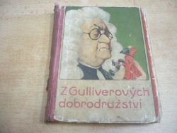 Jaroslav Svákovský - Z Gulliverových dobrodružství. Gulliverovy cesty a dobrodružství v zemi trpaslíků a obrů (cca 1918)