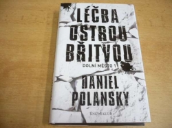Daniel Polansky - Léčba ostrou břitvou. Dolní město 1 (2012)