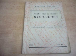 Miroslav Kamínek - Praktická učebnice rychlopisu, II. díl. Písmo větně krácené (1946)