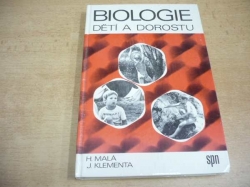 Helena Malá - Biologie dětí a dorostu. Vysokoškolská učebnice (1985)