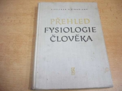 Václav Seliger - Přehled fysiologie člověka. Učebnice pro vysoké školy pedagogické a vyšší pedagogické školy (1959)