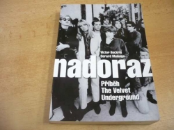 Victor Bockris - Nadoraz. Příběh The Velvet Underground (2010)