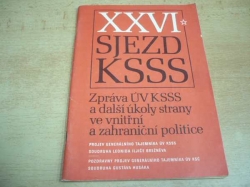 XXVI. Sjezd KSSS. Zpráva ÚV KSSS a další úkoly strany ve vnitřní a zahraniční politice (1981)