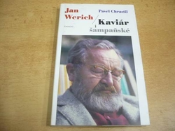 Pavel Chrastil - Jan Werich. Kaviár i šampaňské (2000)
