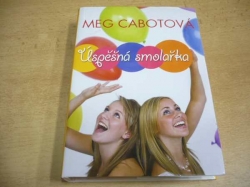 Meg Cabotová - Úspěšná smolařka (2008) jako nová