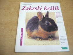 Monika Weglerová - Zakrslý králík (2005) ed. Jak na to 