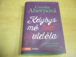 Cecelia Ahernová - Kdybys mě teď viděla (2015)